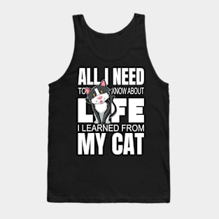 All I Need To Know About Life I Learned From My Cat Tank Top